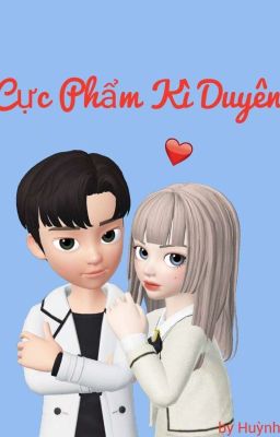 Cực Phẩm Kì Duyên 