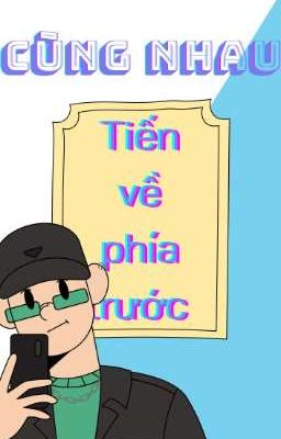 Cùng nhau tiến về phía trước