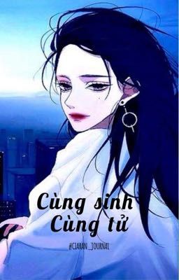 CÙNG SINH CÙNG TỬ