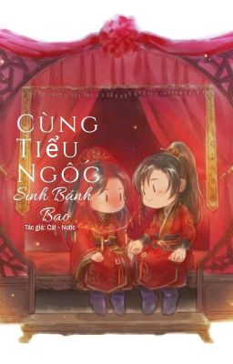 Cùng Tiểu Ngốc Sinh Bánh Bao 