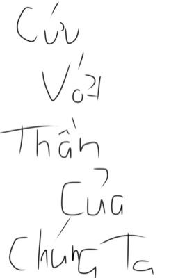 Cứu Vớt Thần Của Chúng Ta