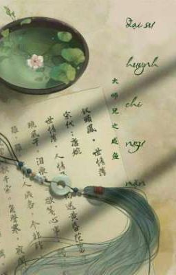 Đại sư huynh chi ngư mặn [大师兄之咸鱼] 