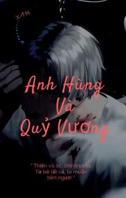[ Đam Mỹ ] Ảnh Hùng Và Quỷ Vương
