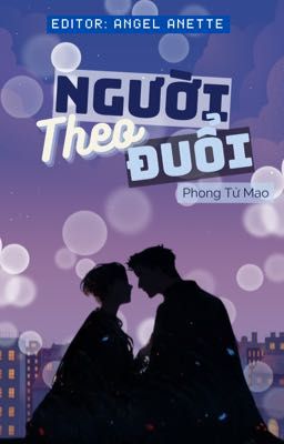 [Đam Mỹ/Edit] Người Theo Đuổi