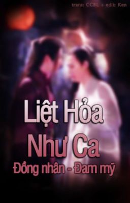 【Đam mỹ H+】【Liệt Hỏa Như Ca đồng nhân】Ám Dạ La x Ngân Tuyết