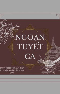 [ĐAM MỸ] NGOẠN TUYẾT CA