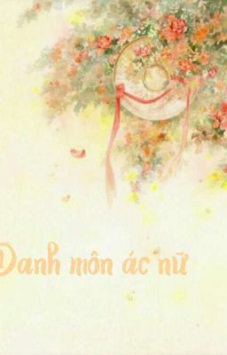 Danh môn ác nữ