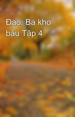 Đạo: Ba kho báu Tập 4