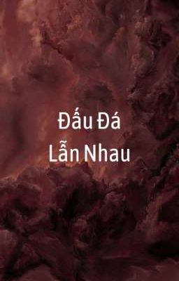 Đấu Đá Lẫn Nhau 