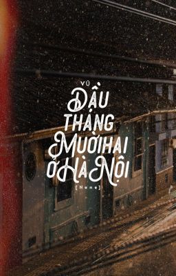 ĐẦU THÁNG MƯỜI HAI Ở HÀ NỘI