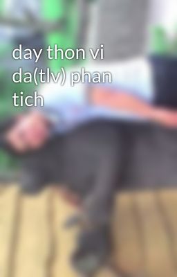 day thon vi da(tlv) phan tich
