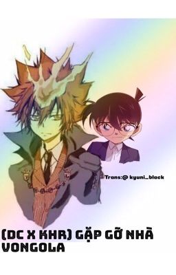 (DC X KHR) Gặp gỡ nhà Vongola