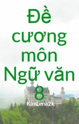 Đề cương môn Ngữ văn 8