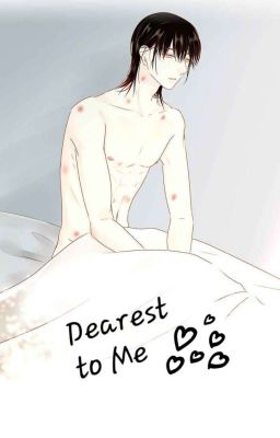 dearest to me ( Thân yêu nhất đối với tôi )
