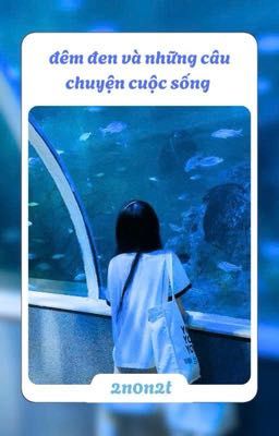 đêm đen và những câu chuyện cuộc sống 