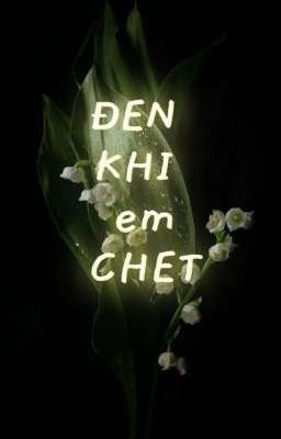 ĐẾN KHI em CHẾT