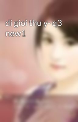 di gioi thu y- q3 new1