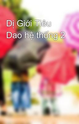 Dị Giới Tiêu Dao hệ thống 2