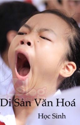 Di sản văn hoá của học sinh