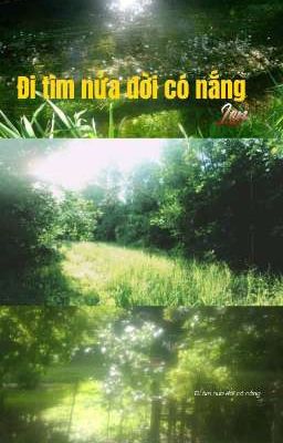 ĐI TÌM NỬA ĐỜI CÓ NẮNG 