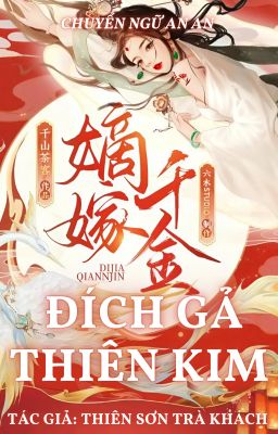 Đích Gả Thiên Kim Phần 2 - Thiên Sơn Trà Khách [Edit Anan]