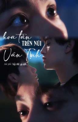 [Điền Hủ Ninh x Tử Du] Hoa Tàn Trên Núi Vân Tịnh