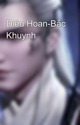 Diêu Hoan-Bắc Khuynh