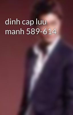 dinh cap luu manh 589-614