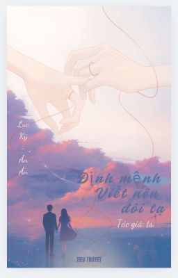 Định Mệnh Viết Nên Đôi Ta