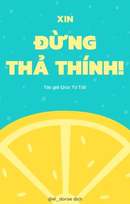 [ĐM | Dịch] Xin đừng thả thính!