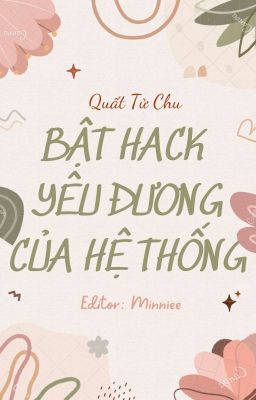 [ĐM/EDIT] Bật Hack Yêu Đương Của Hệ Thống