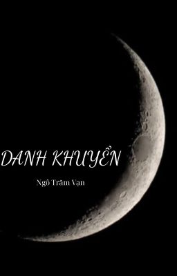 [DM/EDIT/END] DANH KHUYỂN