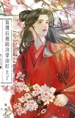[ĐM/Edit] Giả Ngốc Để Sống, Ai Ngờ Bị Thái Giám Nhắm Trúng