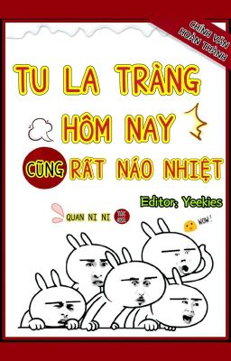 [ĐM/Edit/Hoàn] Tu La Tràng hôm nay thật là náo nhiệt