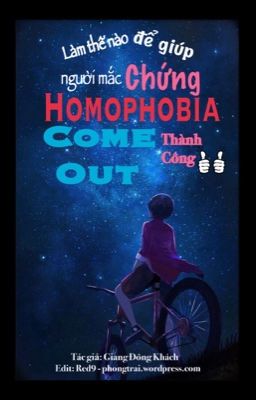 [ĐM EDIT] Làm Thế Nào Để Giúp Người Mắc Chứng Homophobia Come Out Thành Công? 