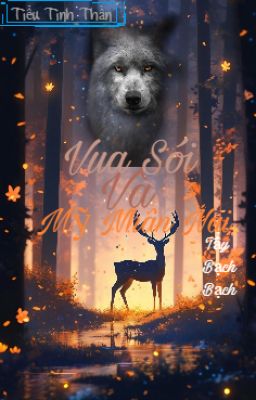 {ĐM - Editting} Vua Sói Và Mỹ Nhân Nai