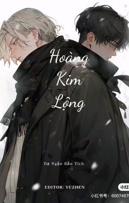 [ĐM]  HOÀNG KIM LỘNG - Dạ Ngận Bần Tích