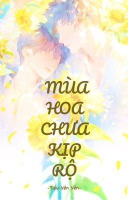 ［ĐM］Mùa Hoa Chưa Kịp Rộ 