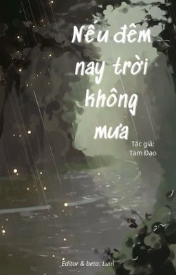 [ĐM] Nếu đêm nay trời không mưa.