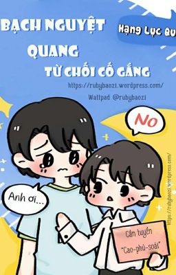 [ĐM-OG] Bạch nguyệt quang từ chối cố gắng - Hạng Lục Qua