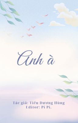 [ĐM/Song tính/DONE] Anh à