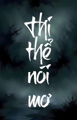 [ĐM] Thi thể nói mơ - Dương Tố (Hoàn tất)