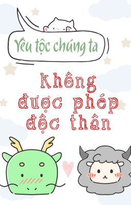 [ĐM] Yêu tộc chúng ta không được phép độc thân - Tú Sinh