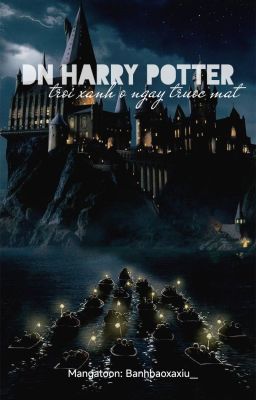 [ĐN Harry Potter] Trời xanh ở ngay trước mắt