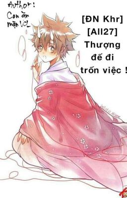 [ĐN KHR] [All27] Thượng đế đi trốn việc !