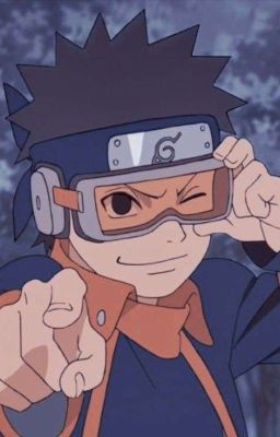 [ĐN Naruto] Ét Ô Ét! Uchiha Obito Hôm Nay Lạ Lắm!! 