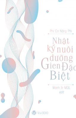 [ĐN] Nhật ký nuôi dưỡng gien đặc biệt - Phi Cơ Năng Phi