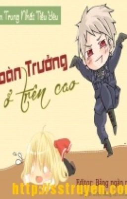 Đoàn trưởng ở trên cao (Sâm Trung Nhất Tiểu Yêu) - FULL