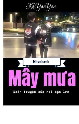  [ Đoản truyện ] Mây mưa