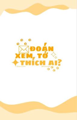 Đoán Xem Tớ Thích Ai? (Haeun)